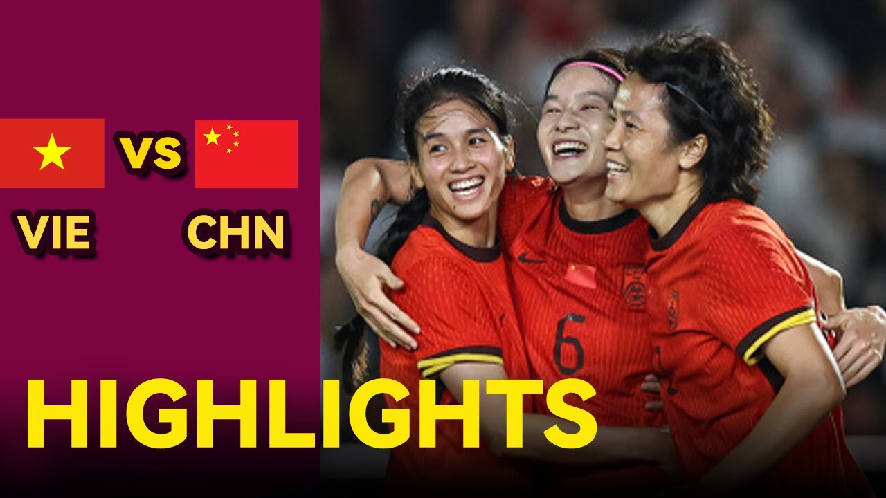 中国女足 VS 越南女足 全场集锦 | 2024 永川国际女足锦标赛 | 2024.10.29