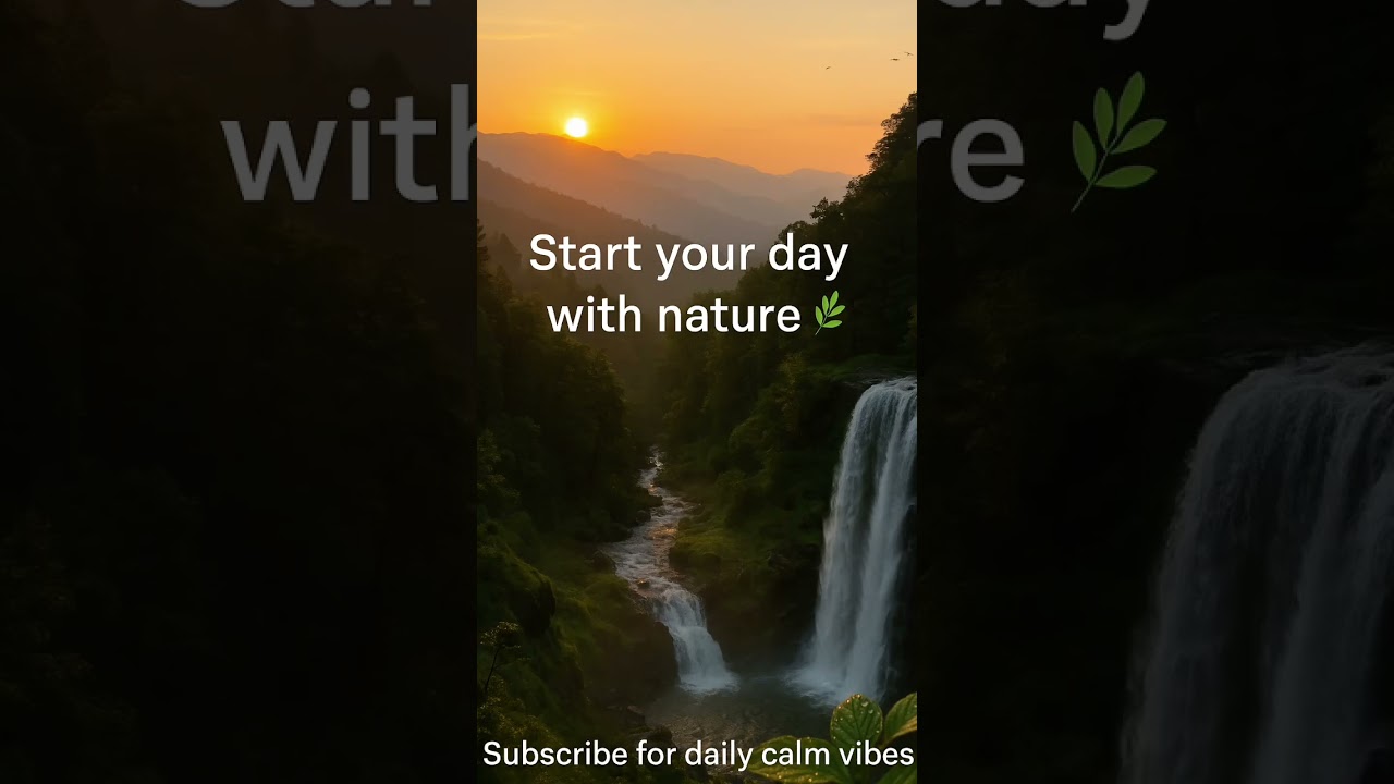 "🌄 Relax with peaceful sunrise, calming waterfall sounds,morning vibes 🌿 