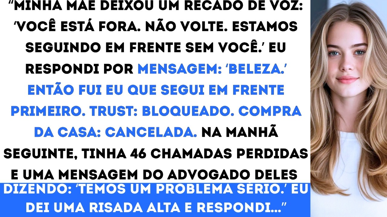 “Minha mãe deixou um recado de voz: ‘Não volte então eu congelei o trust e cancelei a compra da casa
