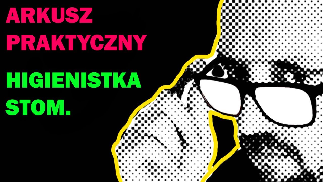 ARKUSZ PRAKTYCZNY - HIGIENISTKA STOMATOLOGICZNA - EGZAMIN ZAWODOWY