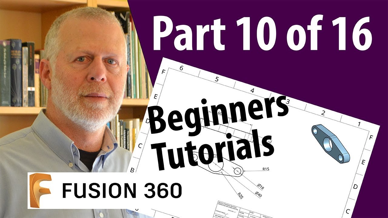 Fusion 360 Beginner Tutorials - Part 10 of 16