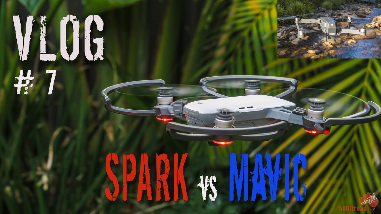 DJI SPARK VS MAVIC | What's Bad about the Spark | ALLOFFROAD | vLOG 7