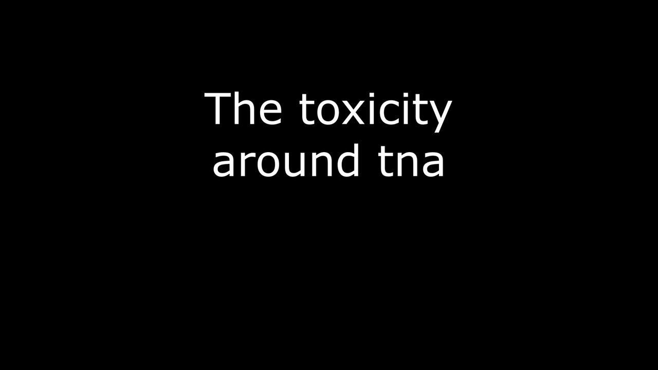 The toxicity around tna impzonepod