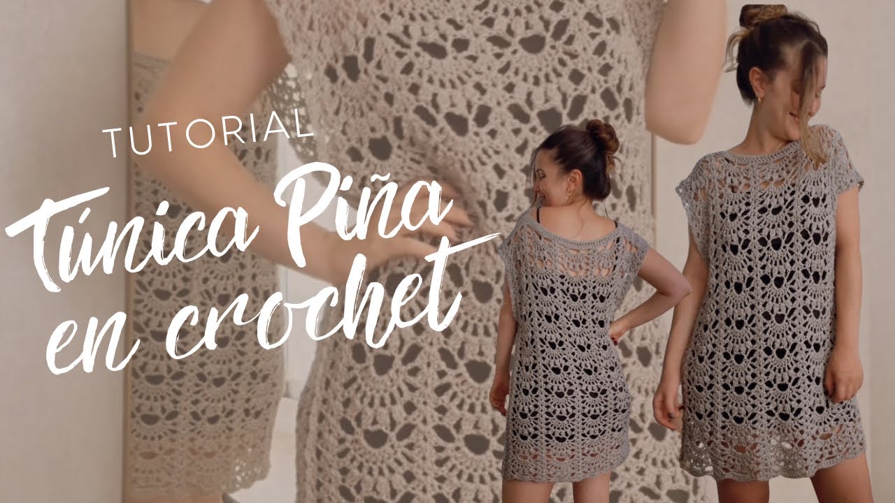 Tutorial Túnica Piña en crochet - para todos los niveles de tejido! Aprende una trama calada hermosa