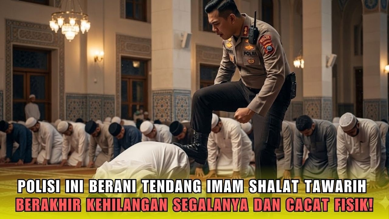 Nekat Menendang Imam Shalat Tarawih, Polisi Ini Berakhir Kehilangan Segalanya & Tubuhnya Cacat!