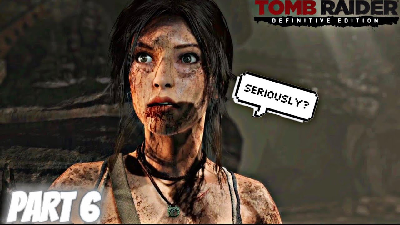 IM TRAUMATIZED NOW....TOMB RAIDER DEFINITIVE EDITION PART 6