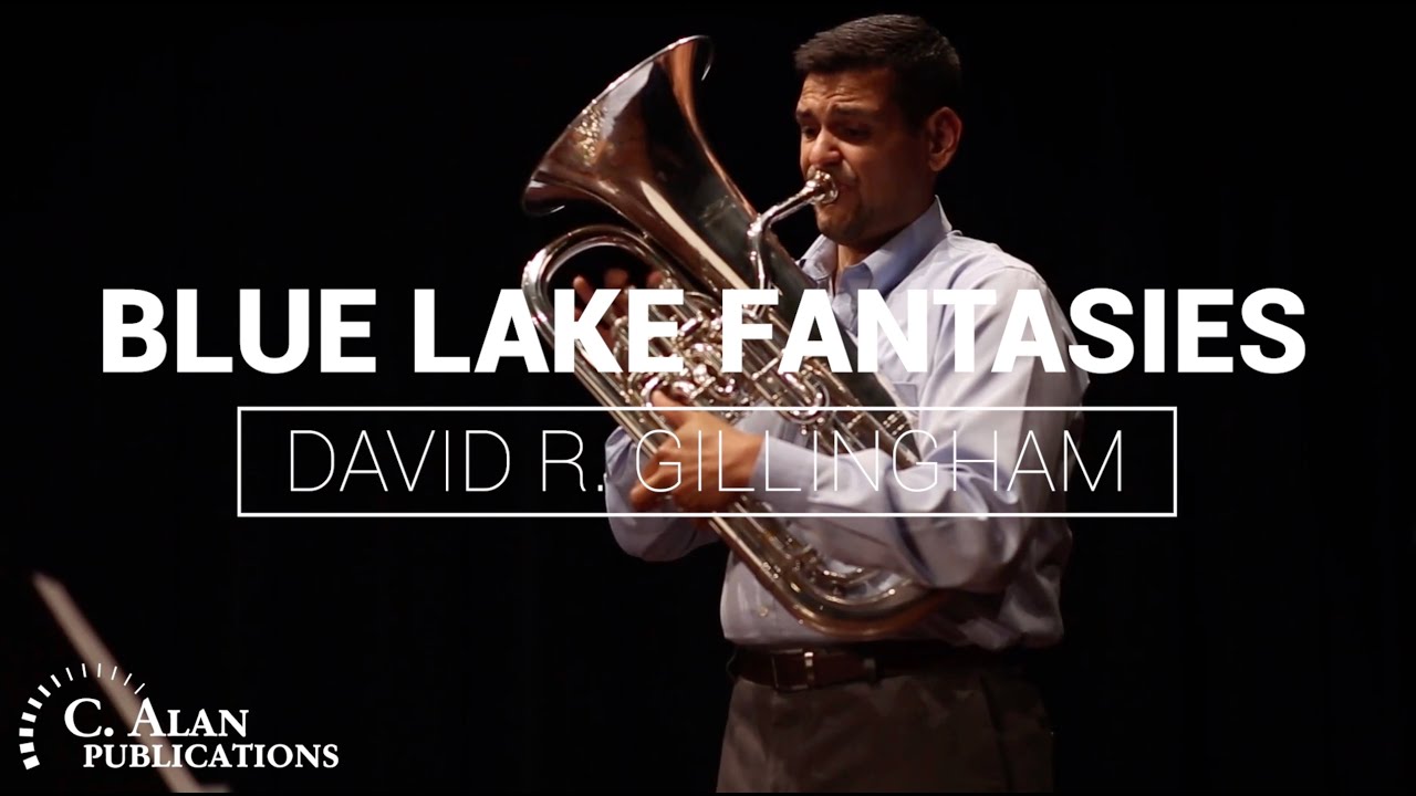 Blue Lake Fantasies (solo euphonium) - David R. Gillingham