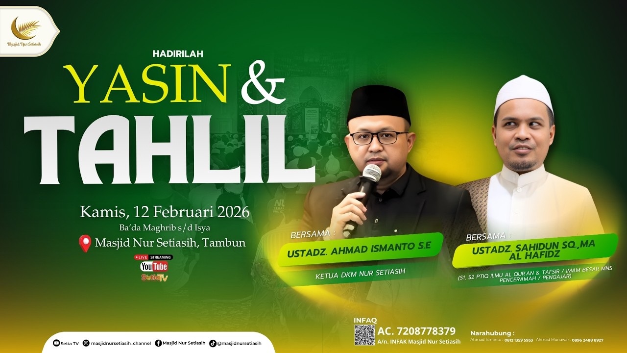 Yasin & Tahlil | Ust. Ahmad Ismanto S.E & Ust. Sahidun SQ.,MA Al hafidz | Masjid Nur Setiasih