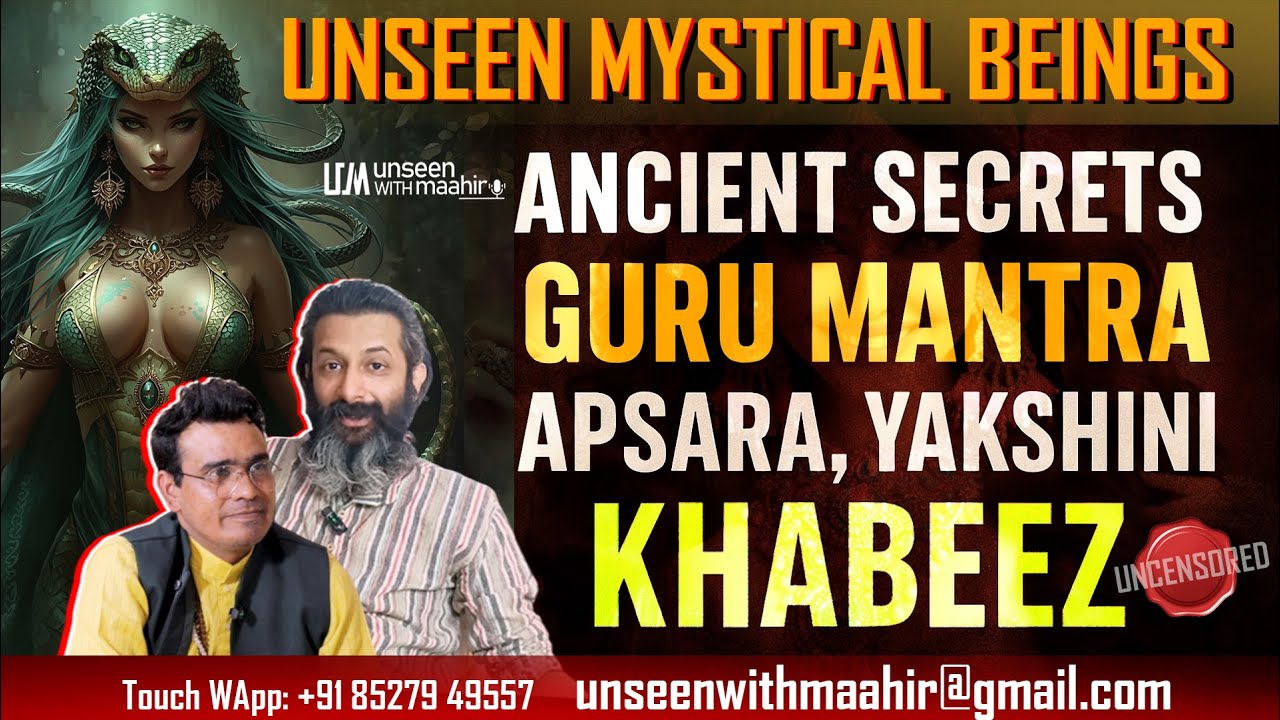 EP50 Ancient Sadhana Secrets: Yakshini, Apsaras & Khabeez Reality, गुरु मंत्र, मंगल सेन जी x Maahir