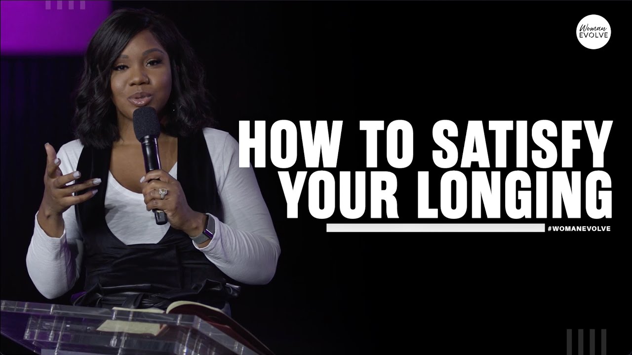 How to Satisfy Your Longing X Sarah Jakes Roberts