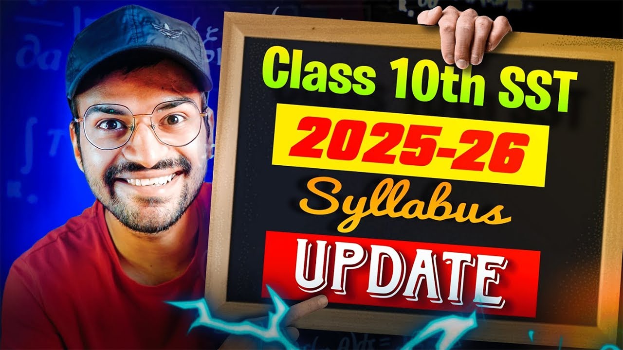 CBSE Class 10th New SST Syllabus For Session 2025-26 | Class 10 Social Science Deleted Syllabus 2026