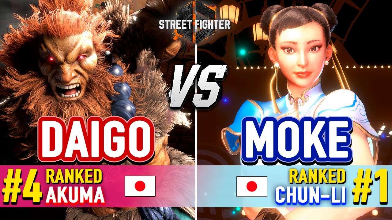 SF6 🔥 DAIGO (#6 Ranked Akuma) vs MOKE (#1 Ranked Chun-Li) 🔥 Street Fighter 6 High Level Gameplay