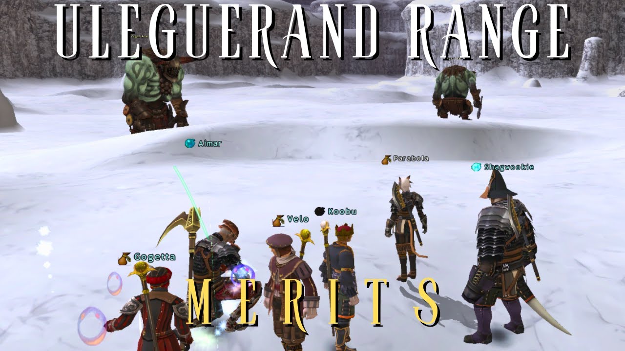 FFXI - Merits & XP - Uleguerand Range