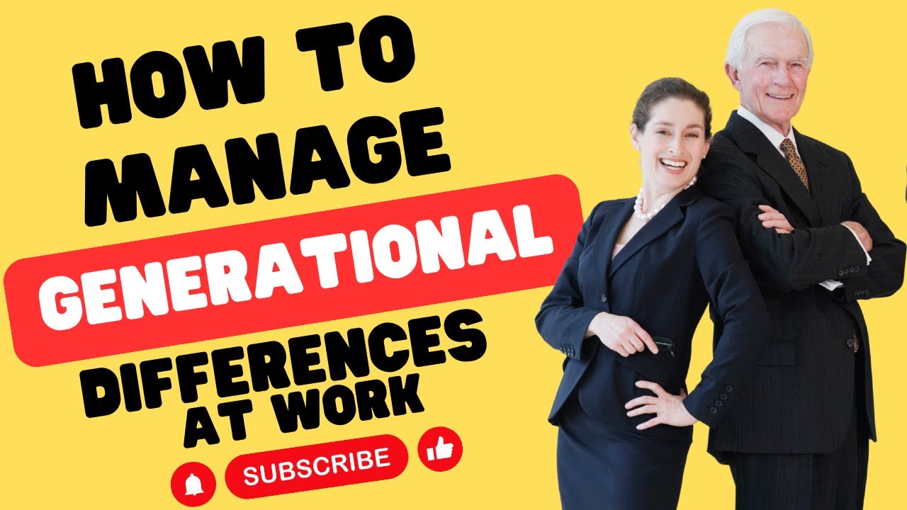 How to Manage Generational Differences at Work
