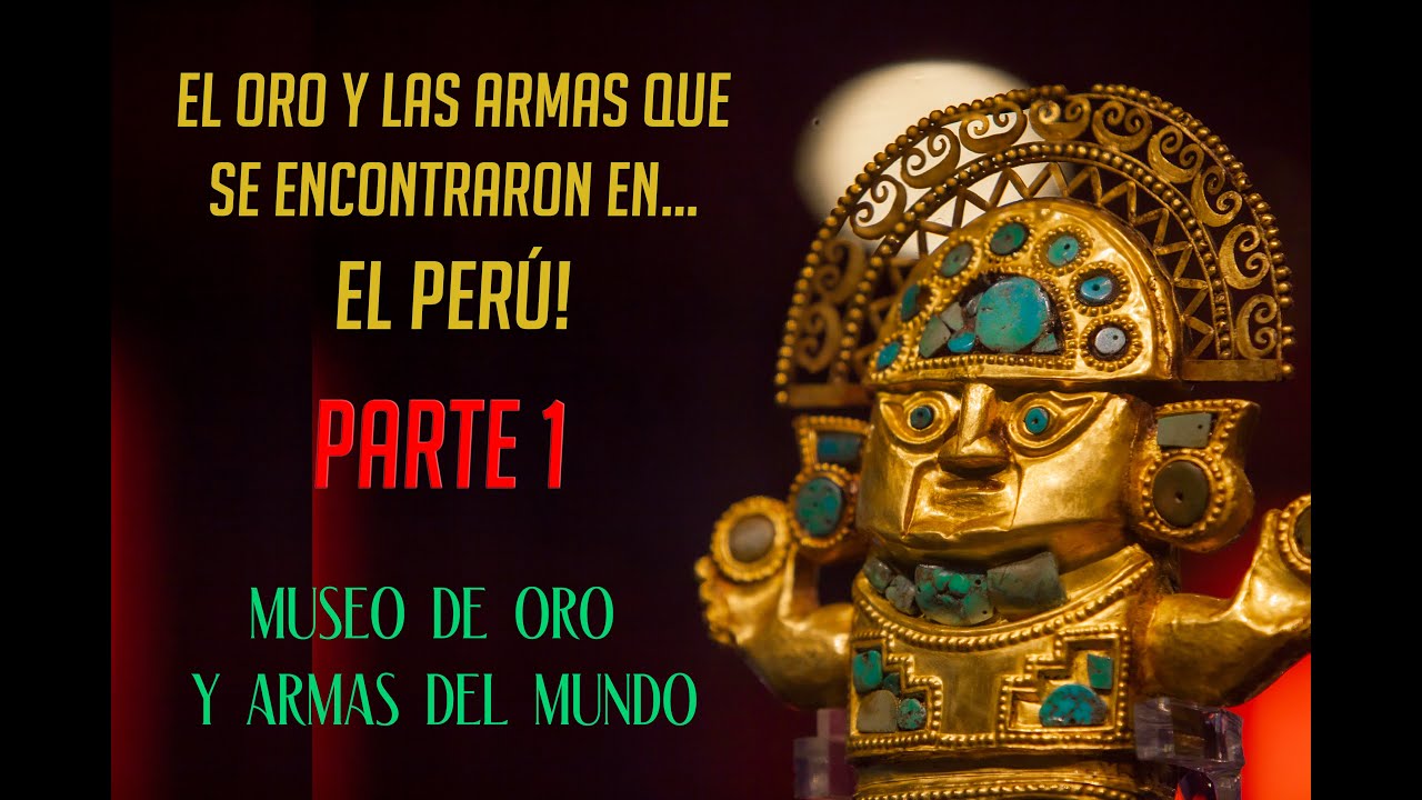 EL ORO Y LAS ARMAS QUE SE ENCONTRARON EN EL PERU - PARTE 1 - Janet Rohner TV