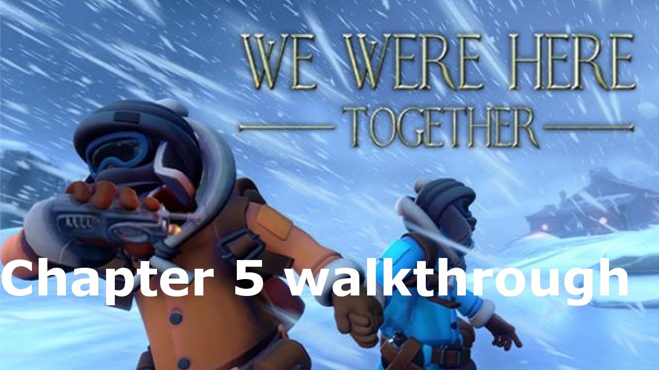 Прохождение We Were Here Together, глава 5