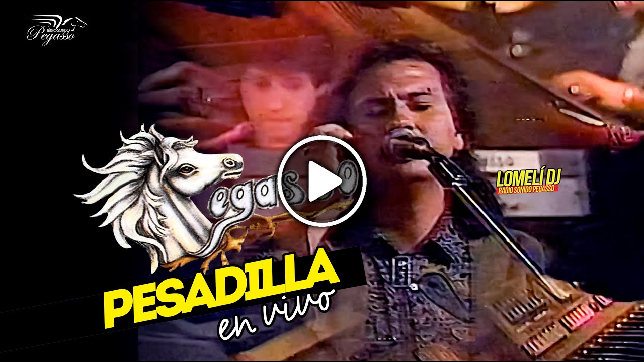 1991 - PESADILLA - Grupo Pegasso - El Pega Pega Pega de Emilio Reyna -
