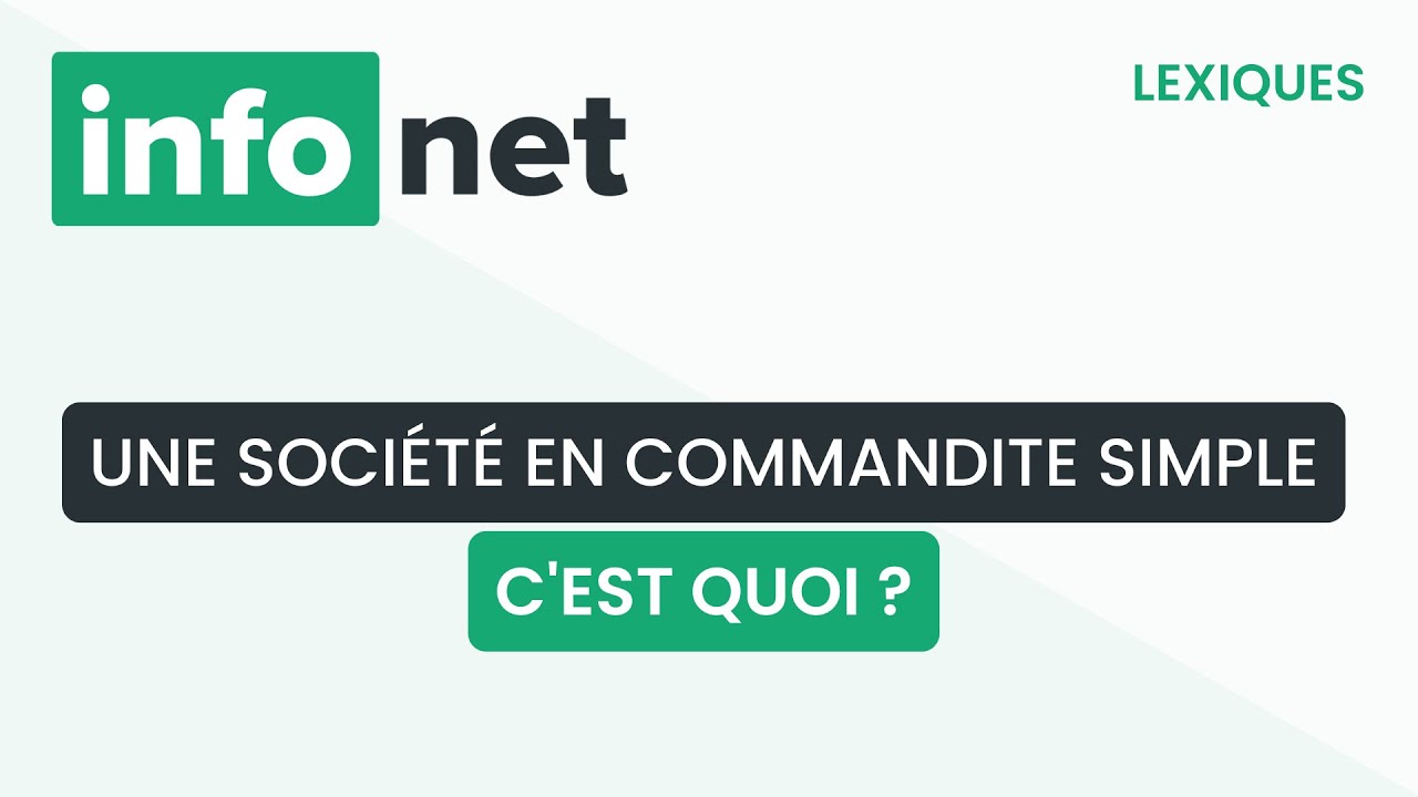 Une société en commandite simple, c'est quoi ? (définition, aide, lexique, tuto, explication)