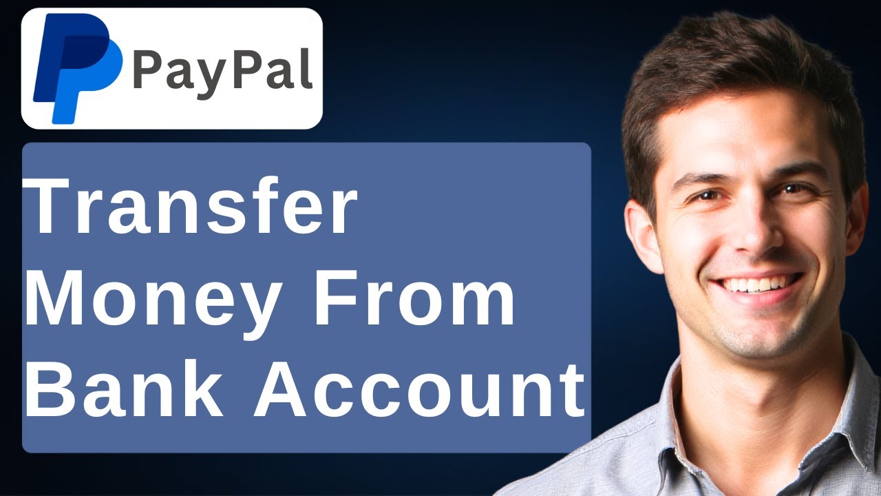 How To Transfer Money From Bank Account To Paypal [2026 Guide]