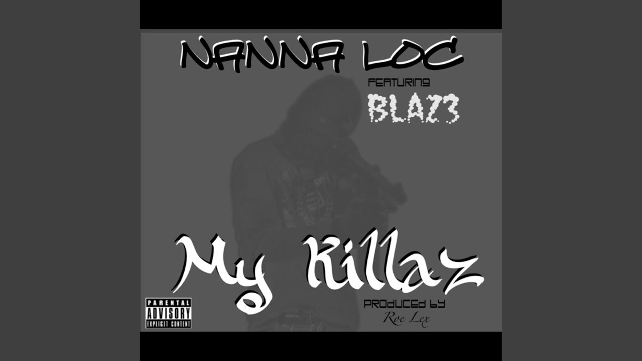 My Killaz (feat. Nanna Loc & Blaz3)