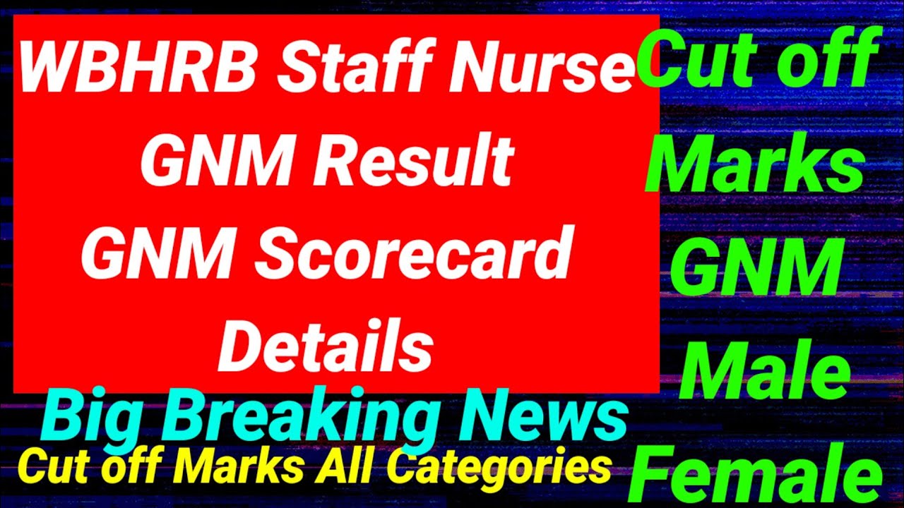 💥📌WBHRB GNM Scorecard 📌💥 WBHRB GNM Staff Nurse Result 💥📌GNM cut off marks 2026💥