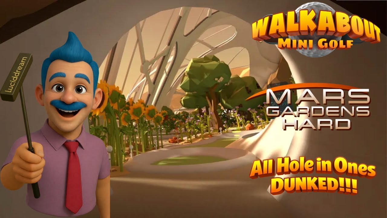 Mars Hard - All holes in one DUNKED (Walkabout Mini Golf