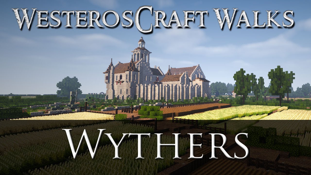 WesterosCraft Walks Episode 60: Wythers