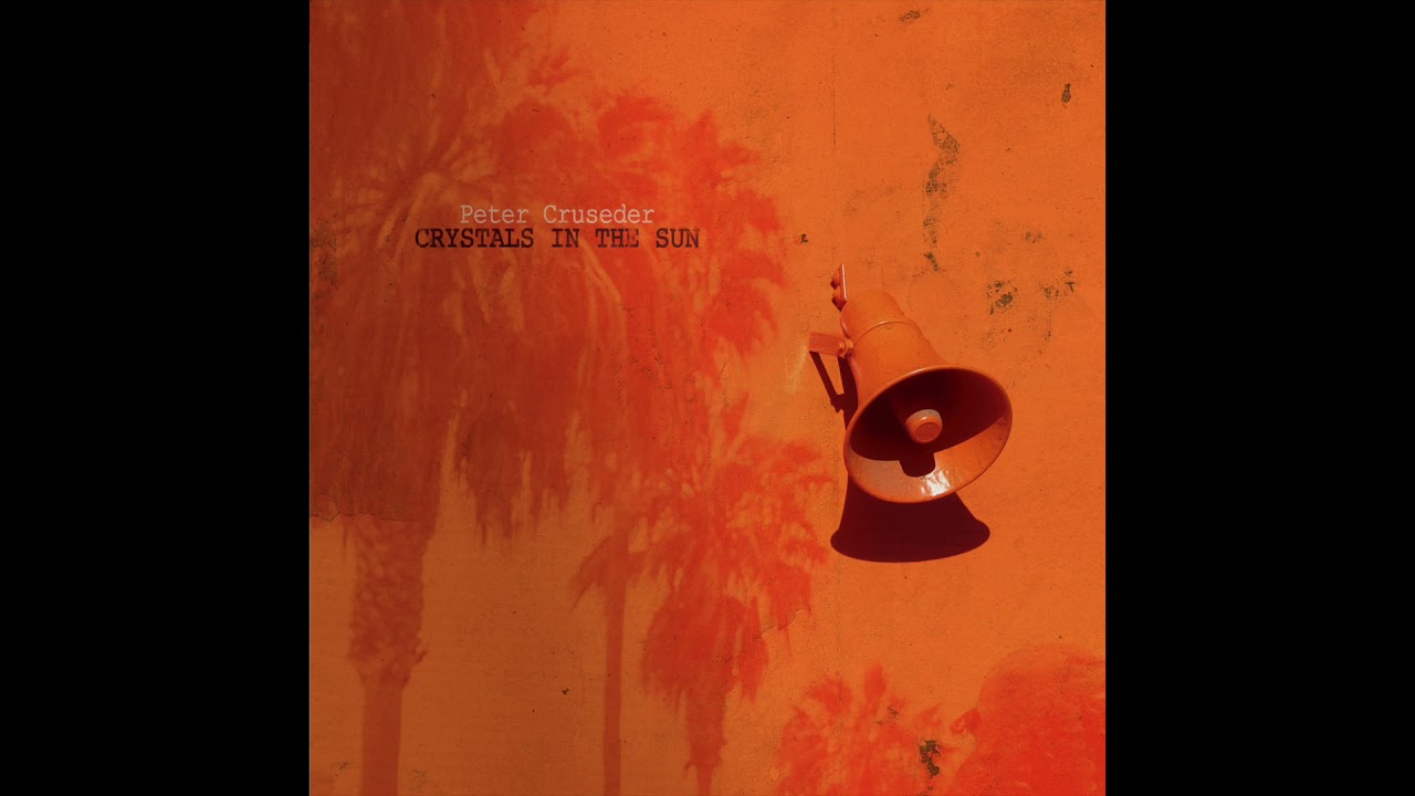 Peter Cruseder - Crystals in the Sun