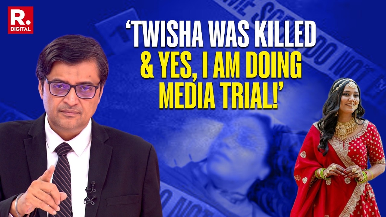 Arnab Exposes System That Betrayed Twisha, Leads Republic&rsquo;s Relentless Pursuit Of Justice For Twisha