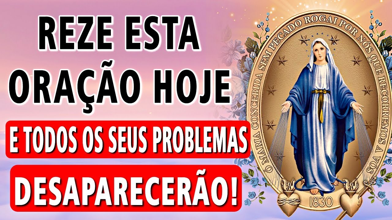 Oração a NOSSA SENHORA DAS GRAÇAS, para RESOLVER CAUSAS URGENTES E IMPOSSÍVEIS EM POUCAS HORAS