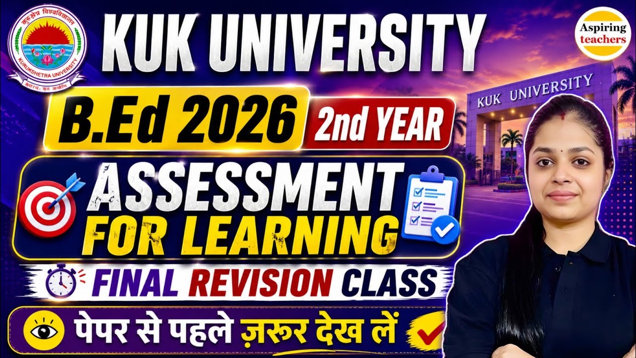 Assessment for Learning B.Ed 2nd Year Final Revision | KUK University 2026 Exam