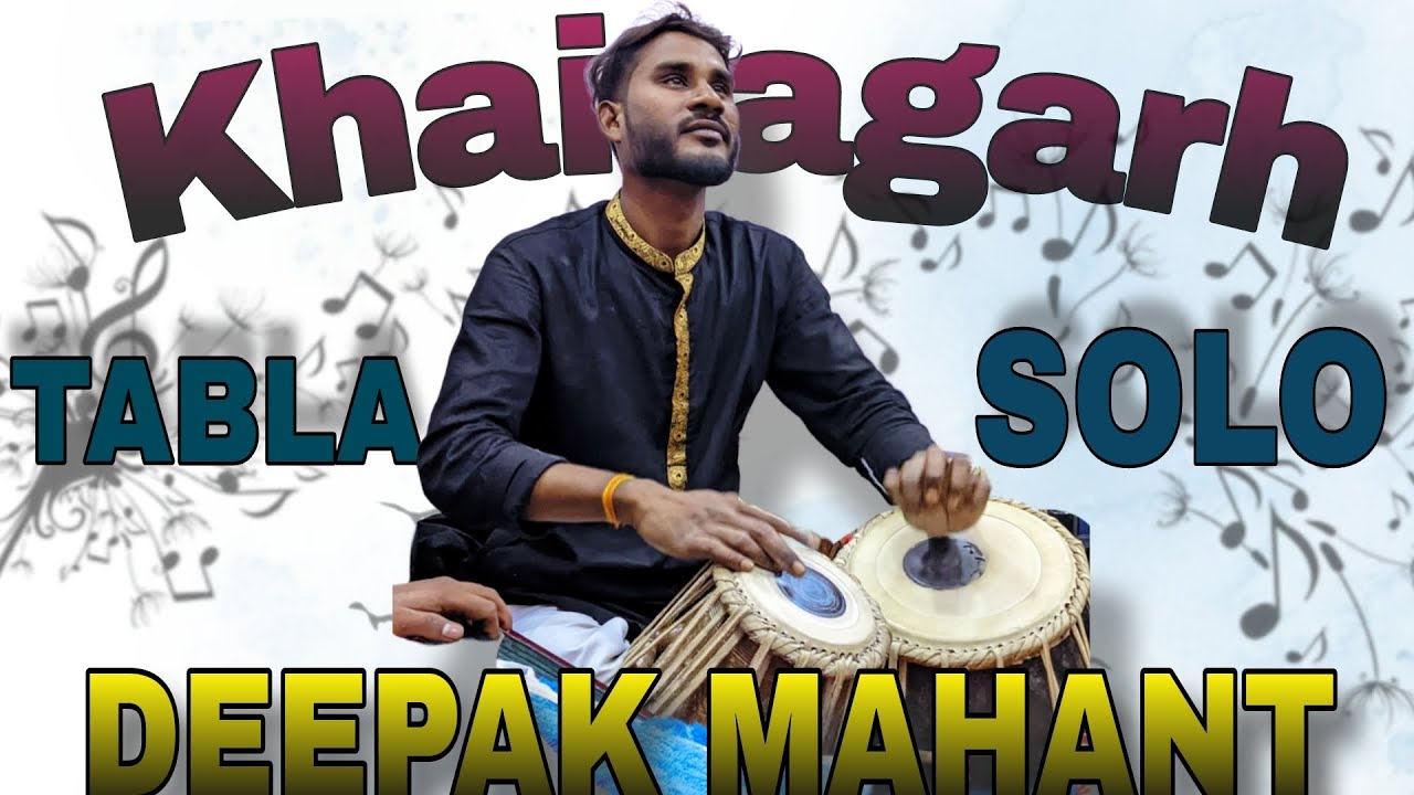 TEENTAAL TABLA SOLO || DEEPAK MAHANT  KHAIRAGARH