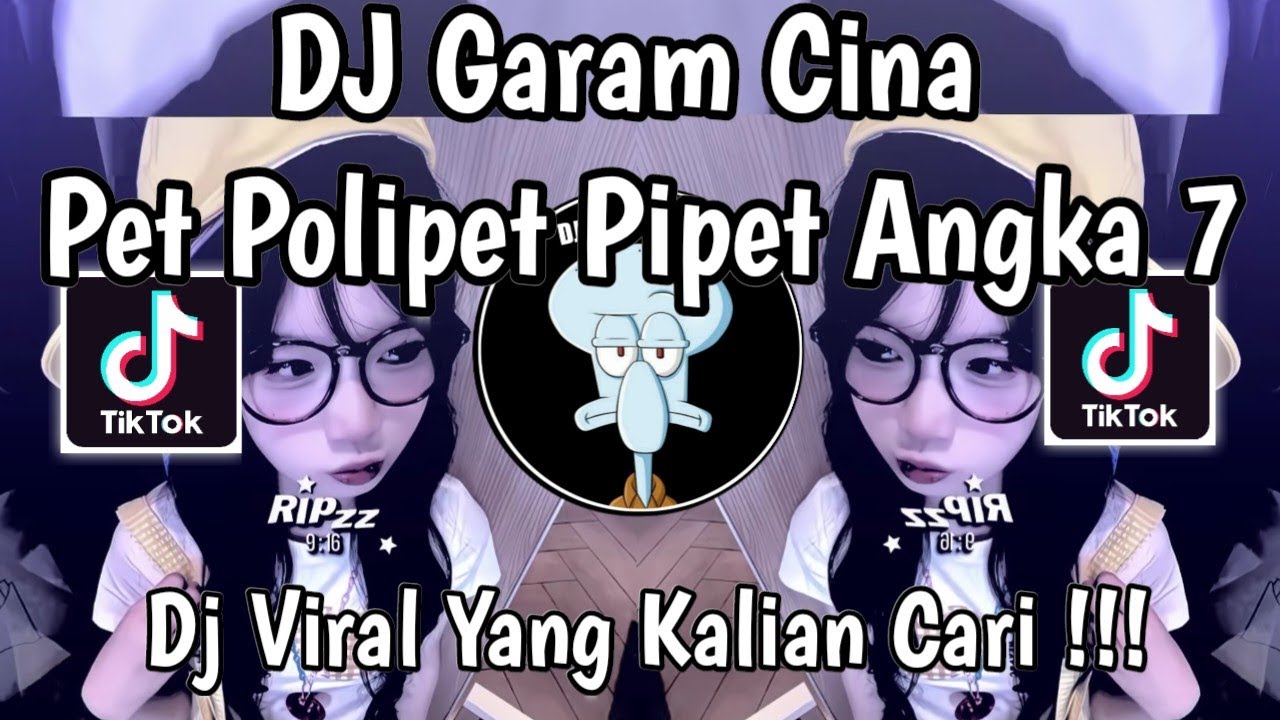 DJ PET POLIPET PIPET ANGKA 7 | DJ GARAM CINA REMIX VIRAL TIKTOK TERBARU 2025 ! ZEIN FVNKY
