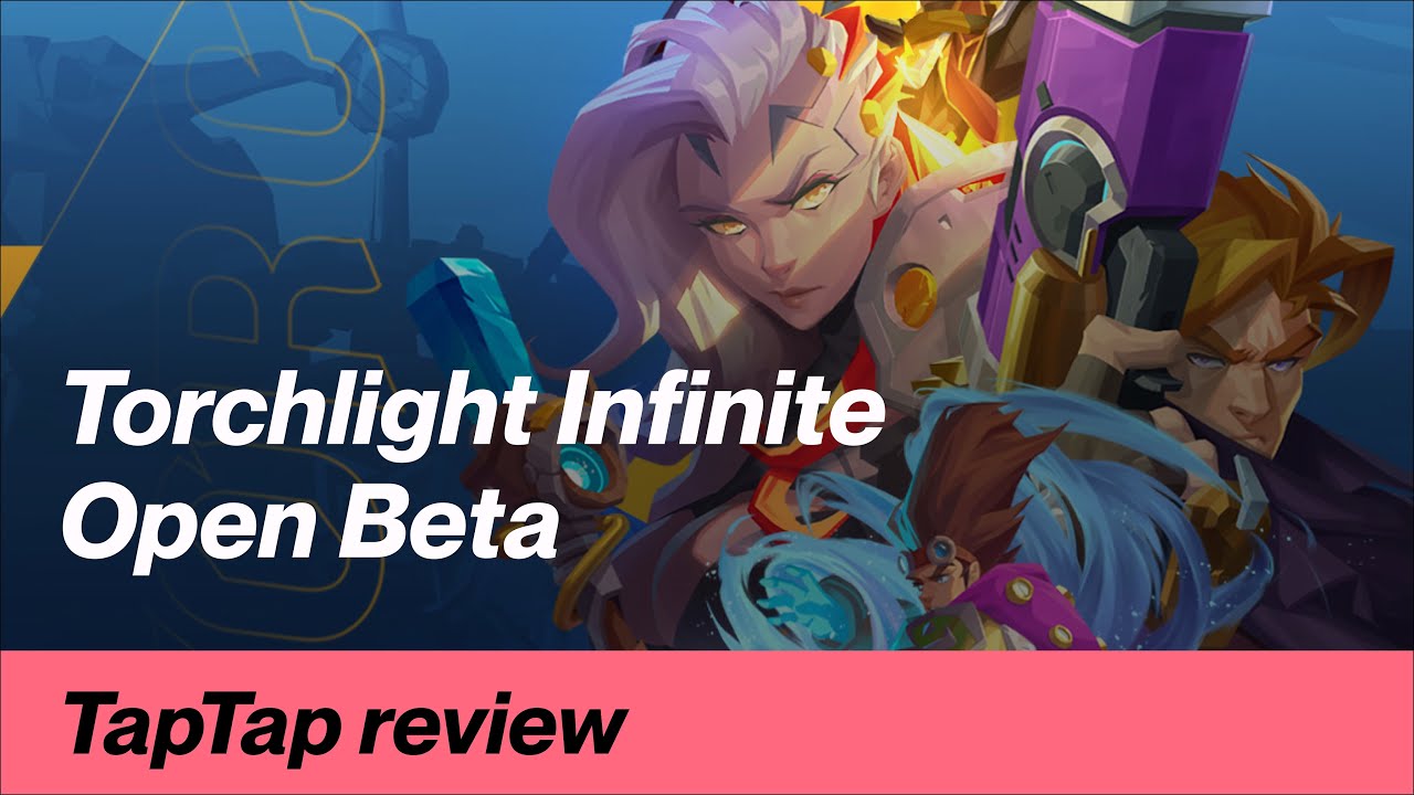 Torchlight: Infinite Open Beta | TapTap Review