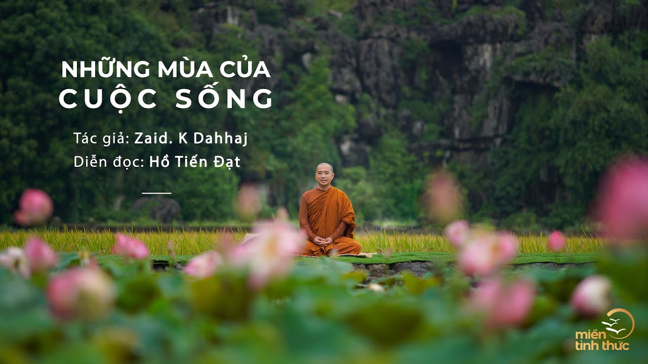 Những mùa của cuộc sống | Tác giả: Zaid. K Dahhaj | Diễn đọc: Hồ Tiến Đạt
