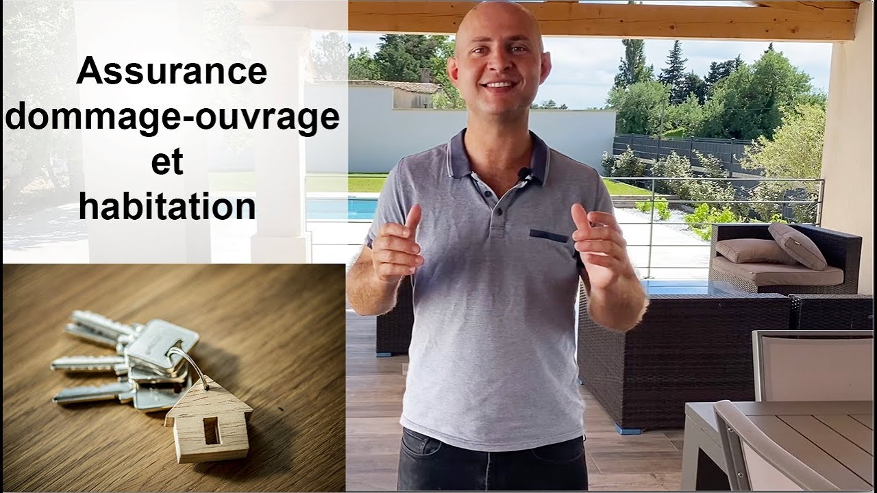 L'IMPORTANCE D'UNE ASSURANCE DOMMAGE OUVRAGE ET HABITATION