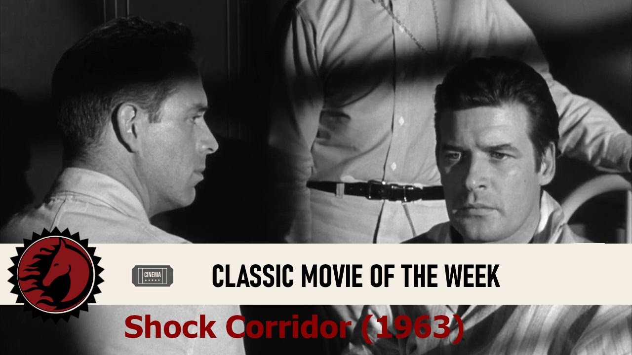 Classic Movie of the Week: Shock Corridor (1963)
