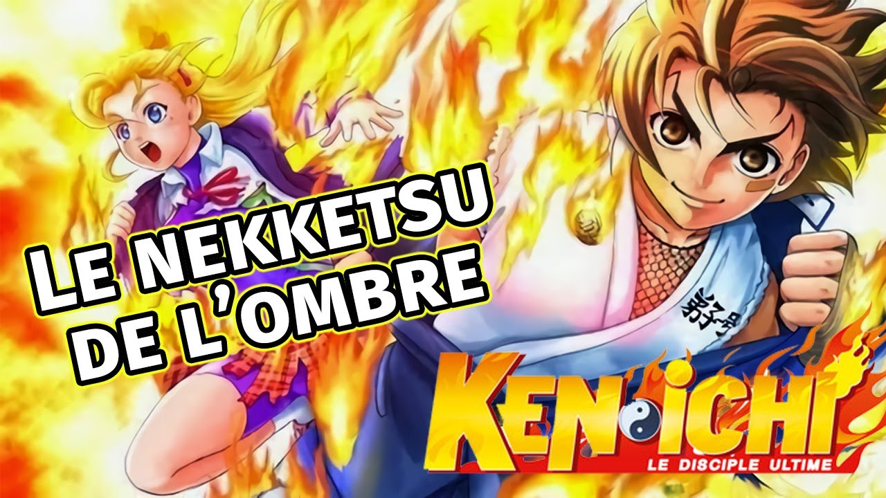 Kenichi Le Disciple Ultime - Le Nekketsu de L'ombre ?