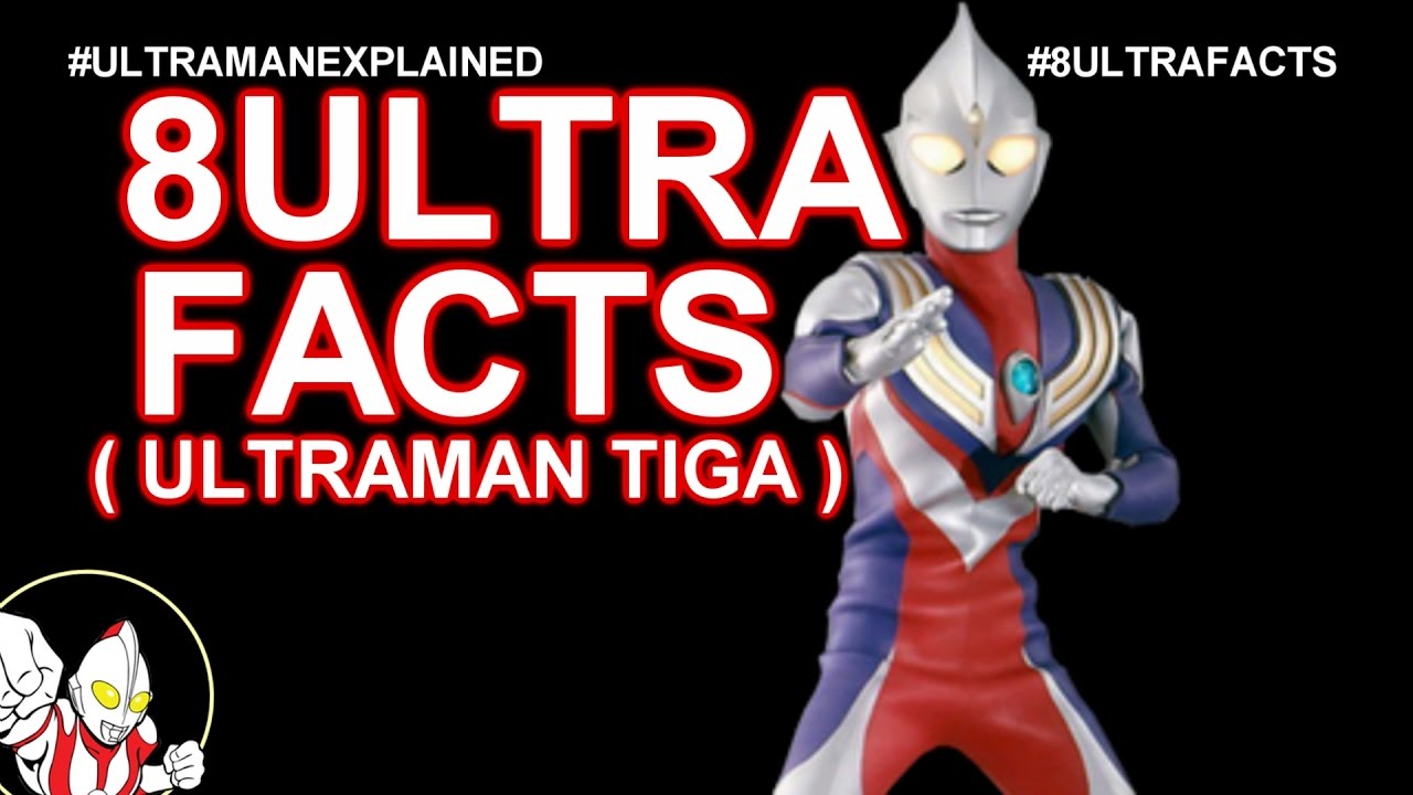 8ULTRAFACTS |  Ultraman Tiga  | ULTRAMAN EXPLAINED