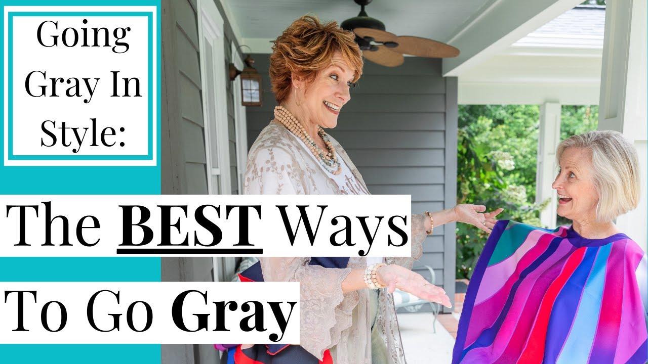 Going Gray In Style: Six Of The BEST Ways To Go Gray