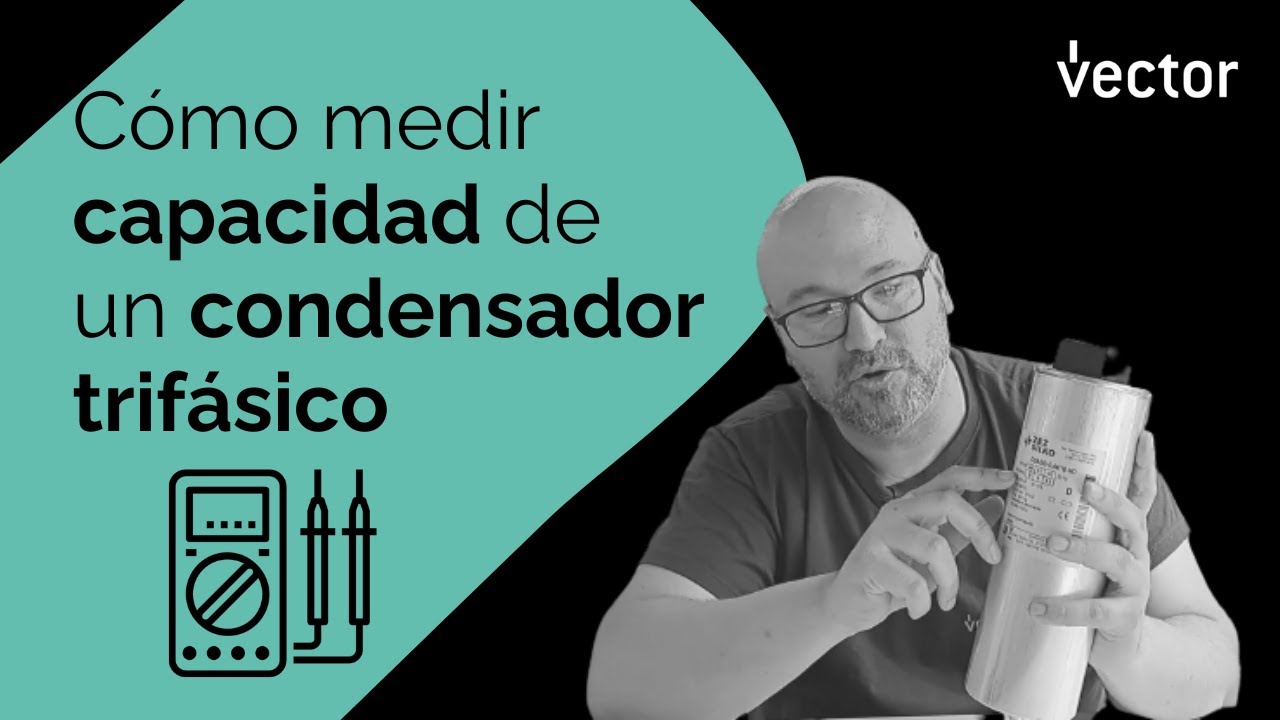 C&oacute;mo Medir la Capacidad de un Condensador Cil&iacute;ndrico Trif&aacute;sico en Configuraci&oacute;n en tri&aacute;ngulo