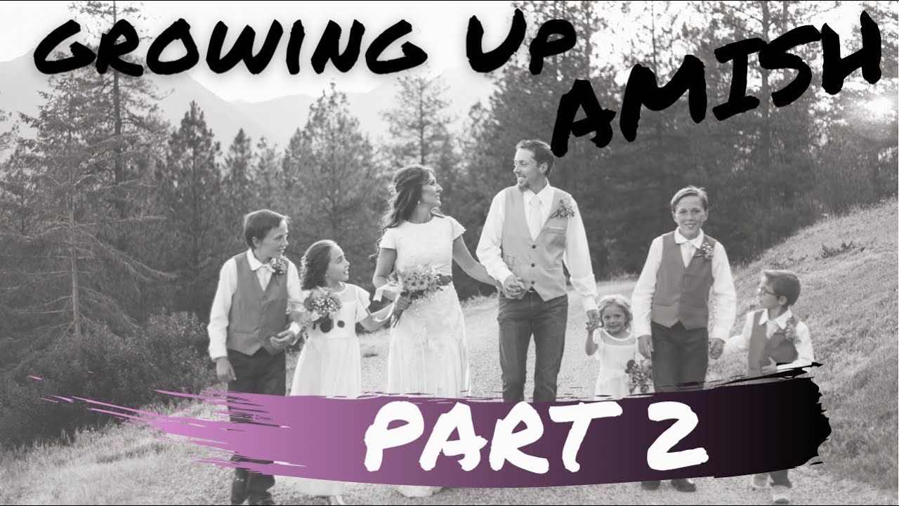 Growing up Amish - Part 2
