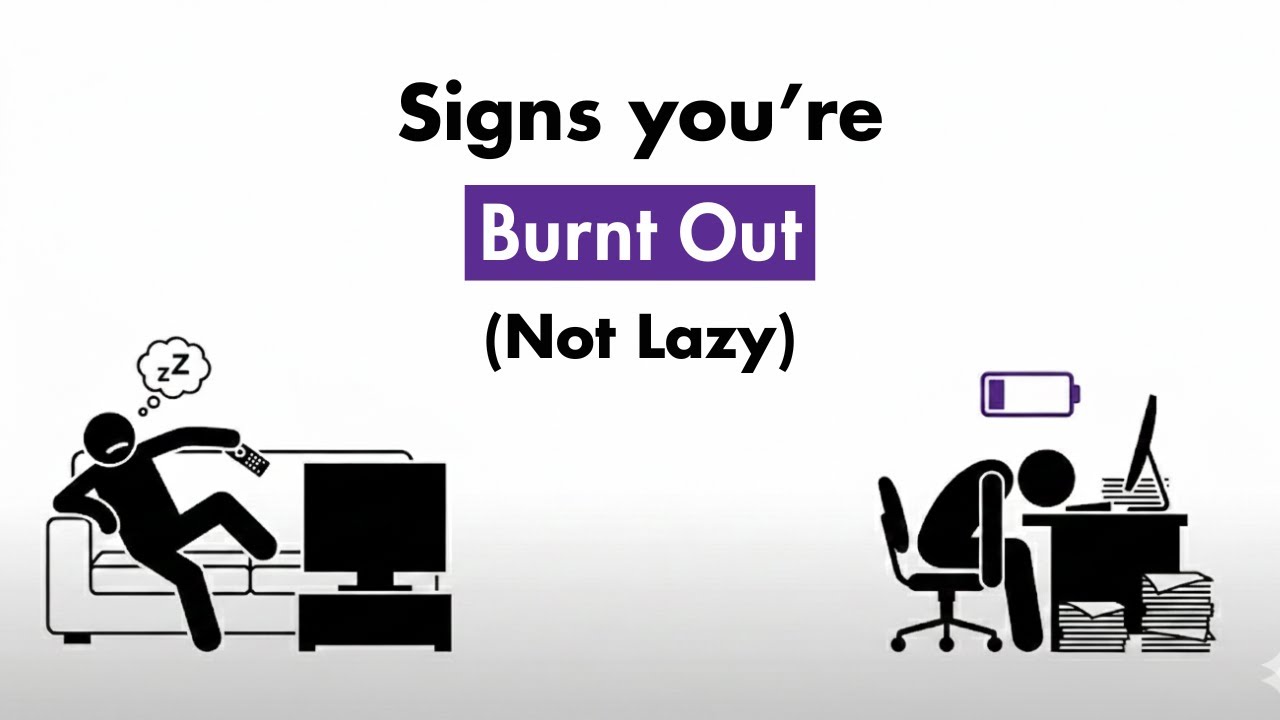 Signs You're Burnt Out (Not Lazy)