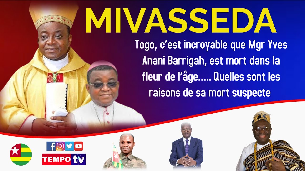 Togo, c’est incroyable que Mgr Yves Anani Barrigah, est mort dans la fleur de l’âge