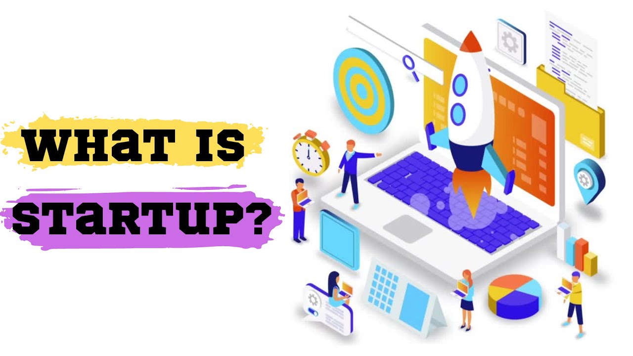 What is startups? | 