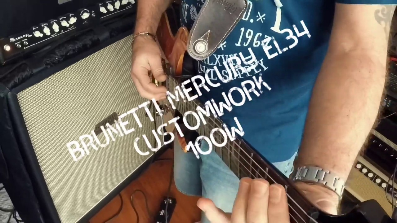 Brunetti Mercury EL34 Custowork (playthrough)