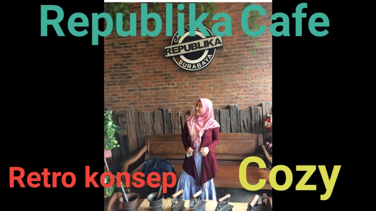 Republika Cafe & Resto Spot Cafe Retro Konsep #kuliner#surabaya#cafe