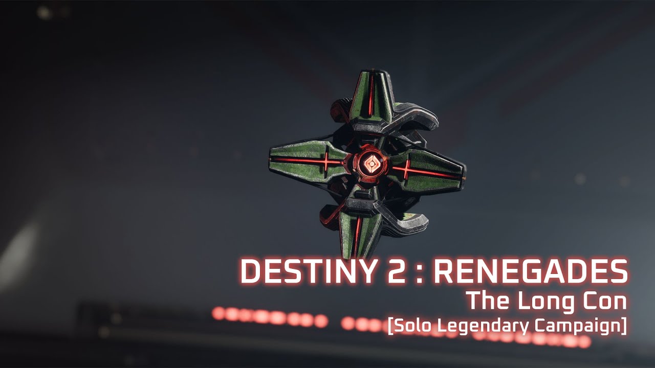 Destiny 2: Renegades - The Long Con [Solo Legendary Campaign]