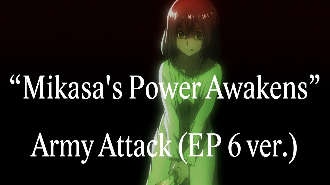 army&rArr;G♂ (Episode 6 Anime Version)「Mikasa's Power Awakens」Attack on Titan Season 1 OST
