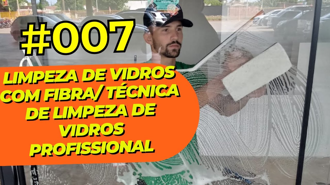 COMO LIMPAR VIDROS COM FIBRA LT | TÉCNICA PROFISSIONAL E EFICIENTE